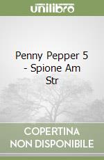 Penny Pepper 5 - Spione Am Str libro