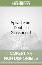 Sprachkurs Deutsch Glossario 1 libro