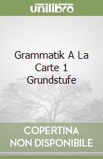 Grammatik A La Carte 1 Grundstufe libro