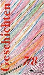 Geschichten. 7-8 Schuljahr; neue Rechtschreibung. Per la Scuola media libro