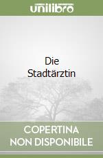 Die Stadtärztin