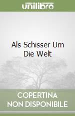 Als Schisser Um Die Welt