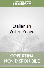 Italien In Vollen Zugen libro