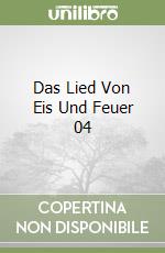 Das Lied Von Eis Und Feuer 04 libro