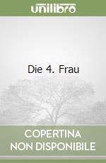 Die 4. Frau libro