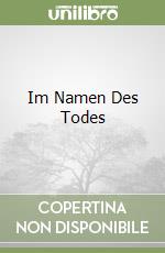 Im Namen Des Todes libro