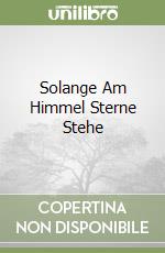 Solange Am Himmel Sterne Stehe libro