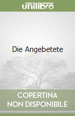 Die Angebetete