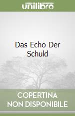 Das Echo Der Schuld libro