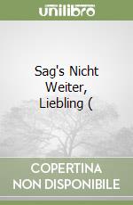 Sag's Nicht Weiter, Liebling ( libro