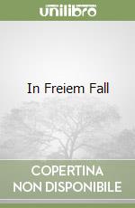 In Freiem Fall libro