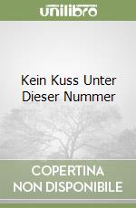 Kein Kuss Unter Dieser Nummer libro