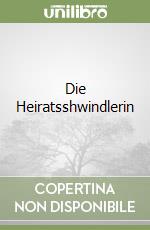 Die Heiratsshwindlerin libro