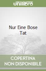 Nur Eine Bose Tat libro