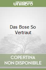 Das Bose So Vertraut libro