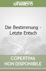 Die Bestimmung - Letzte Entsch