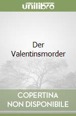 Der Valentinsmorder libro