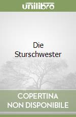 Die Sturschwester