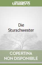 Die Sturschwester libro