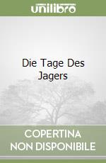 Die Tage Des Jagers