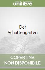 Der Schattengarten