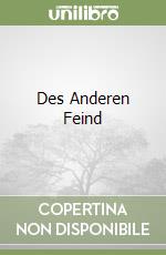 Des Anderen Feind libro