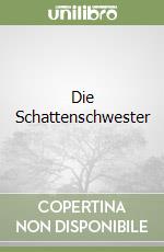 Die Schattenschwester