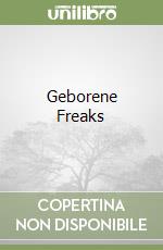 Geborene Freaks