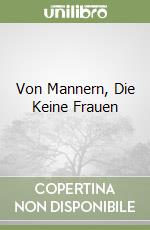 Von Mannern, Die Keine Frauen libro