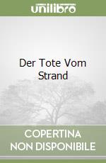 Der Tote Vom Strand libro