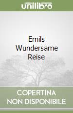 Emils Wundersame Reise