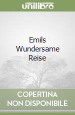 Emils Wundersame Reise libro