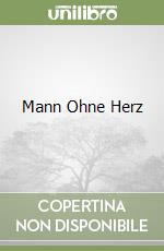 Mann Ohne Herz libro