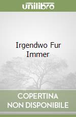 Irgendwo Fur Immer