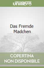 Das Fremde Madchen