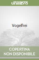 Vogelfrei libro