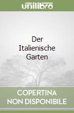 Der Italienische Garten libro