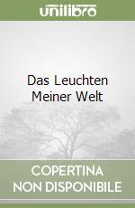 Das Leuchten Meiner Welt libro