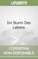 Im Sturm Des Lebens libro