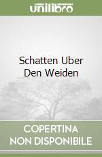 Schatten Uber Den Weiden libro