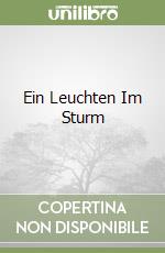 Ein Leuchten Im Sturm libro