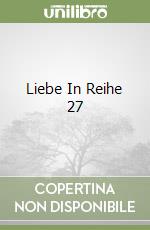 Liebe In Reihe 27