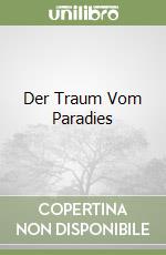 Der Traum Vom Paradies