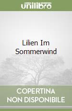 Lilien Im Sommerwind