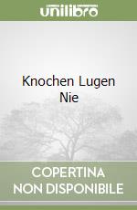 Knochen Lugen Nie libro