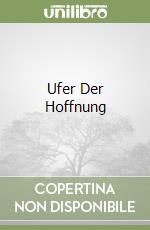 Ufer Der Hoffnung