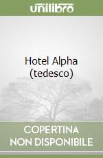 Hotel Alpha (tedesco)