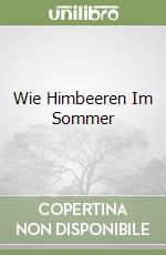 Wie Himbeeren Im Sommer libro