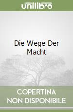 Die Wege Der Macht libro