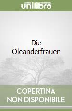 Die Oleanderfrauen